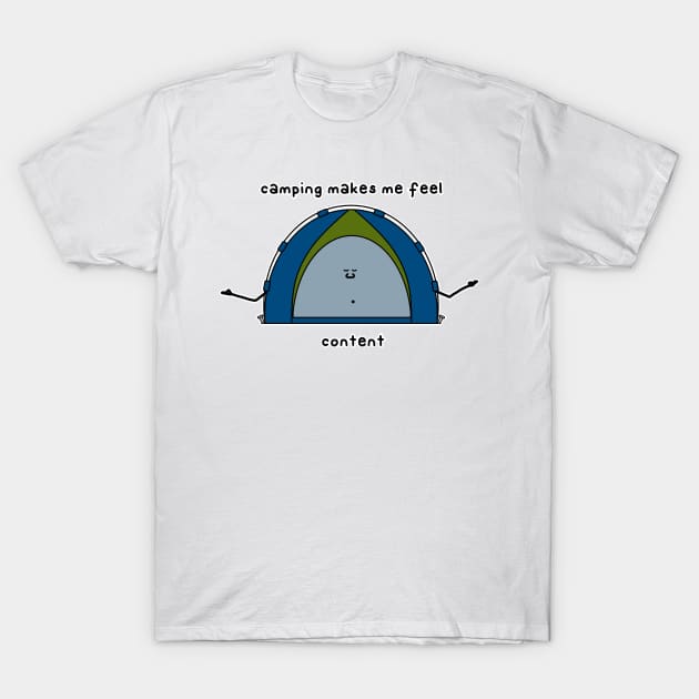 camping makes me content T-Shirt by paintbydumbers